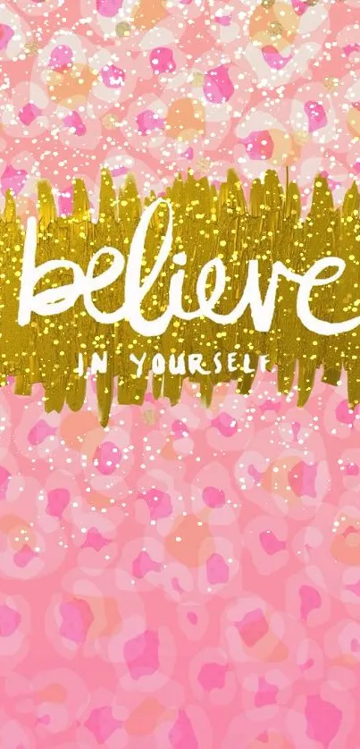 Pink and gold 'Believe in Yourself' mobile wallpaper.