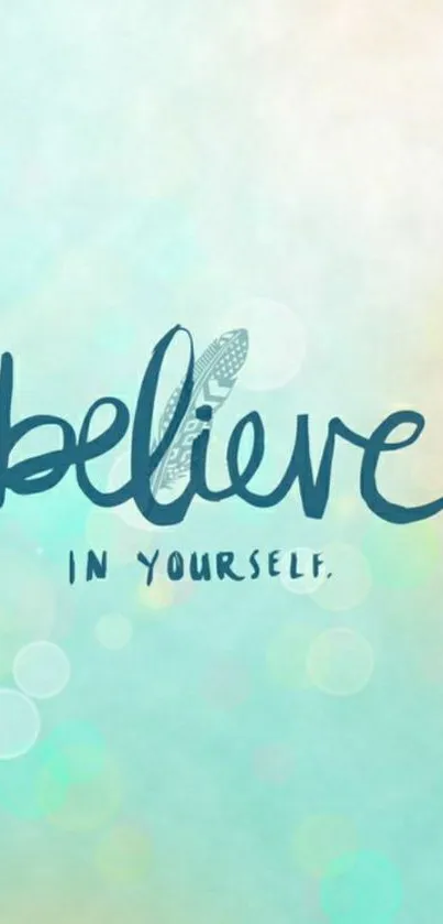 Believe in Yourself text on aqua background mobile wallpaper.