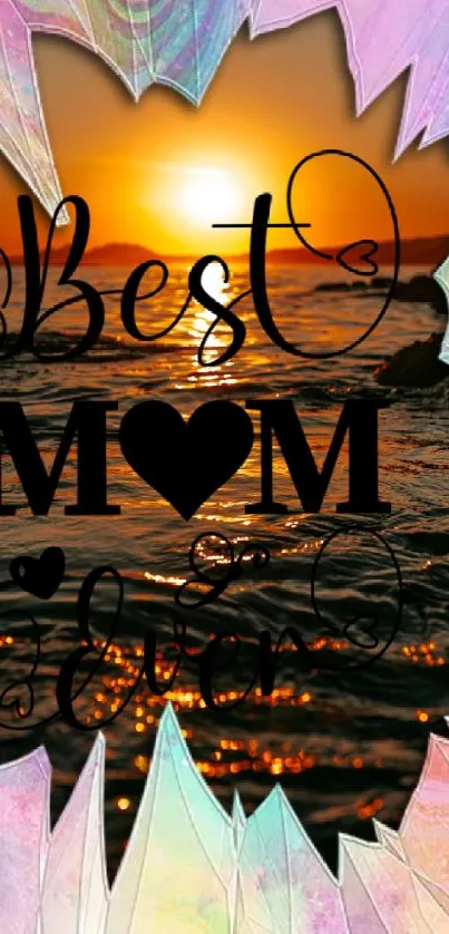 Best Mom Ever text over sunset ocean background.