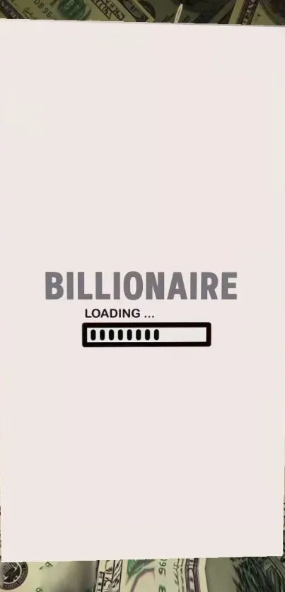 Billionaire loading screen with money background.