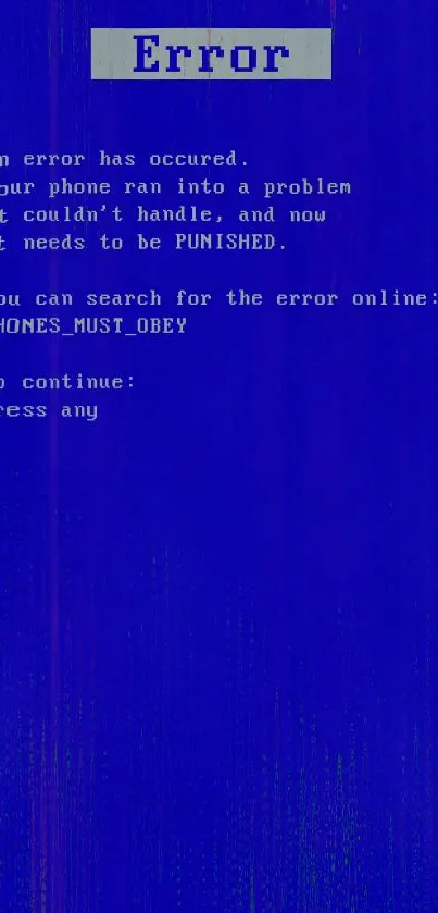 Blue screen with humorous error message for mobile wallpaper.