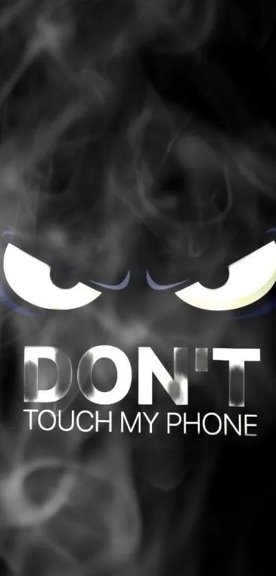 Mobile wallpaper with 'Don't Touch My Phone' text and a smoky dark background.