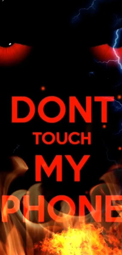 Fiery 'Don't Touch My Phone' wallpaper with intense eyes.