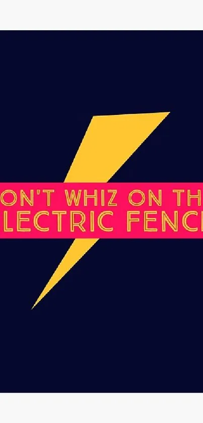 Humorous electric fence quote with yellow lightning bolt on dark background.