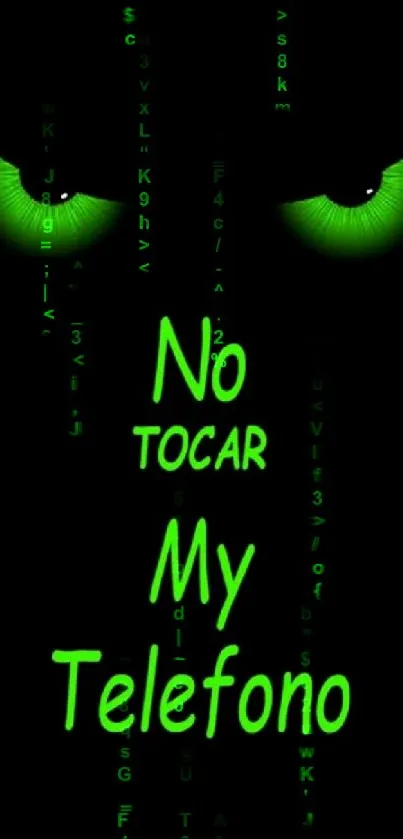 Wallpaper with green eyes and 'No Tocar My Telefono' text on a dark background.