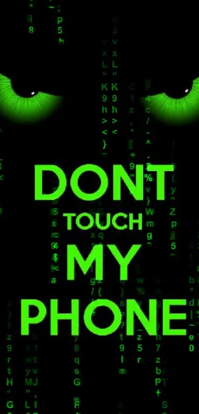 Neon green 'Don't Touch My Phone' text with eyes on a dark background.