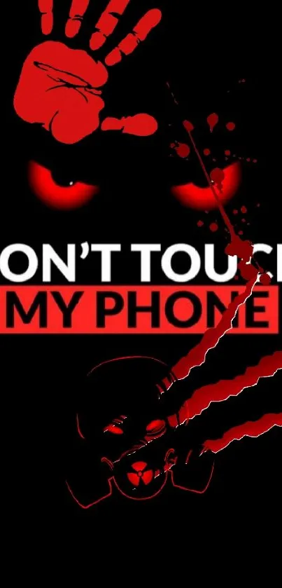 Bold red and black wallpaper with 'Don't Touch My Phone' warning.