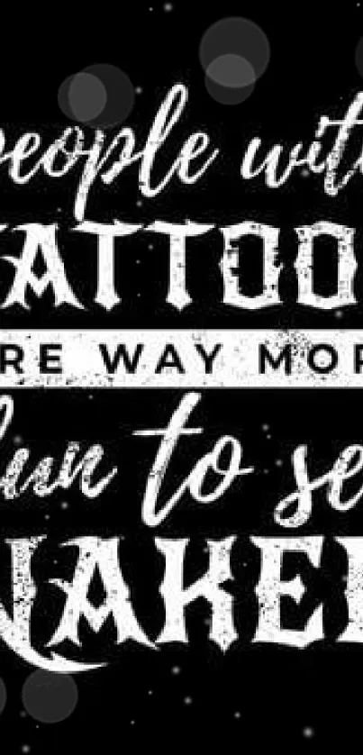 Bold black and white tattoo quote mobile wallpaper.