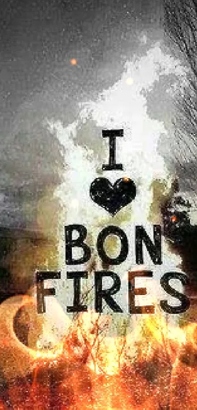 Bonfire-themed wallpaper with fiery blaze and 'I Love Bonfires' text.