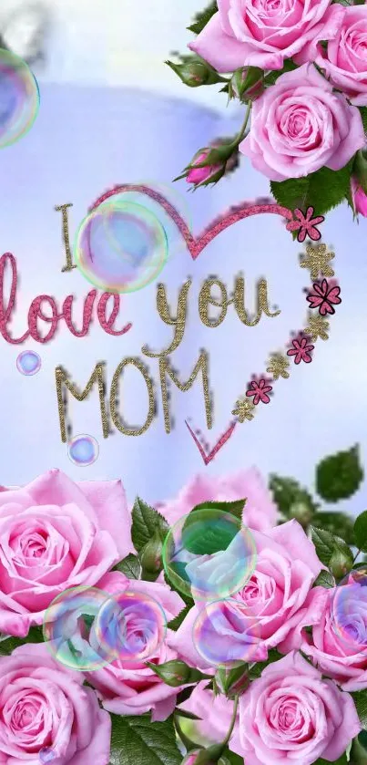 Pink roses with 'I love you Mom' message wallpaper.