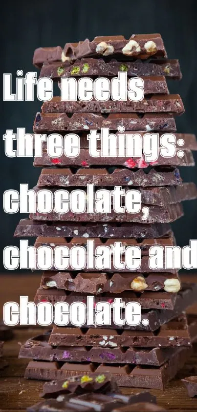 A stack of chocolate bars with a quote for mobile wallpaper.