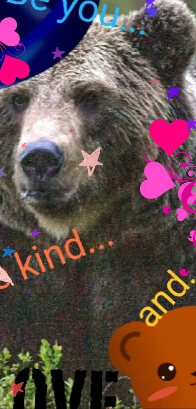 Bear themed mobile wallpaper with colorful hearts and motivational text.