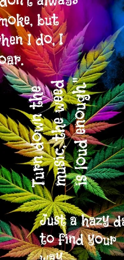 Vibrant cannabis leaves with motivational quotes on a dark background.