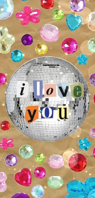 Colorful wallpaper with a disco ball and 'I Love You' text surrounded by gems.