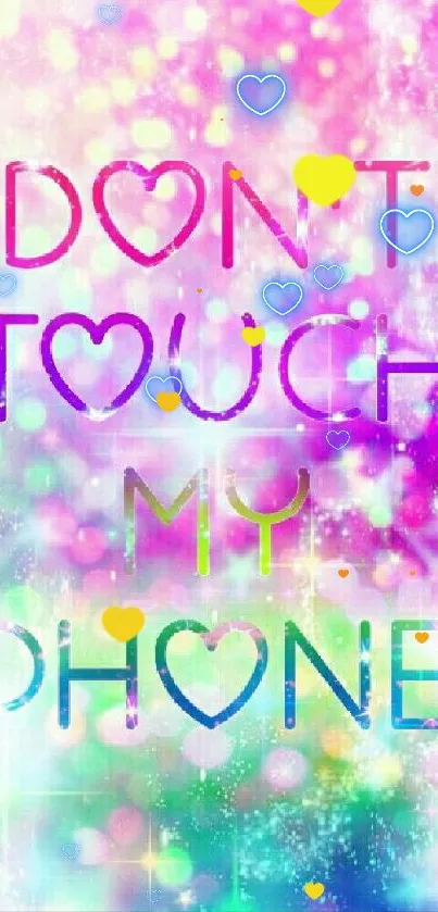 Colorful phone wallpaper with 'Don't Touch My Phone' text and sparkles.