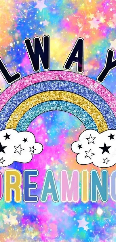 Colorful pastel rainbow with clouds and 'Always Dreaming' text.