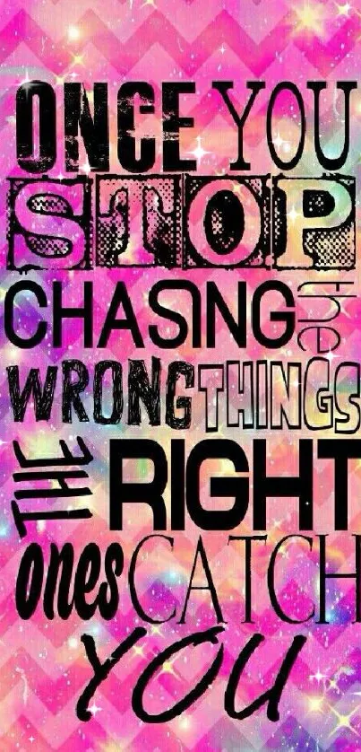 Colorful mobile wallpaper with motivational quote on pink chevron background.