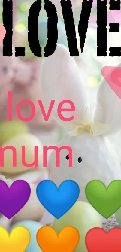 Colorful wallpaper with 'I love mum' text and a cute bunny, perfect for mothers.