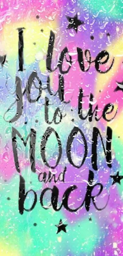 Colorful wallpaper with love quote 'I love you to the moon and back' on pastel background.