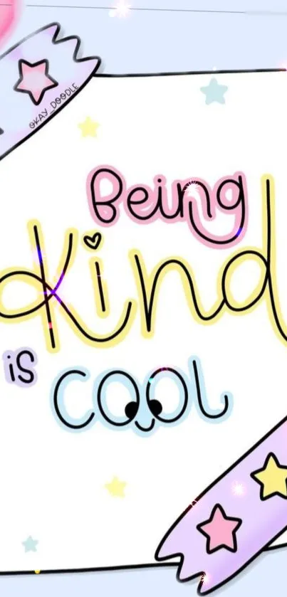 Colorful motivational wallpaper with 'Being Kind is Cool' text and stars.