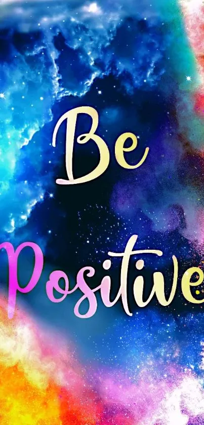 Vibrant 'Be Positive' wallpaper with colorful cosmic elements.