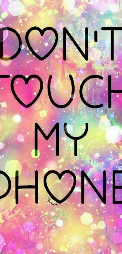 Colorful 'Don't Touch My Phone' wallpaper featuring bold text.