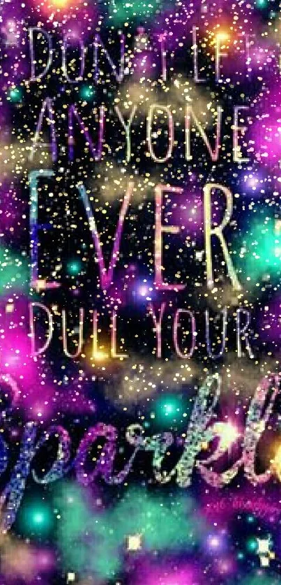 Colorful sparkling wallpaper with motivational text.