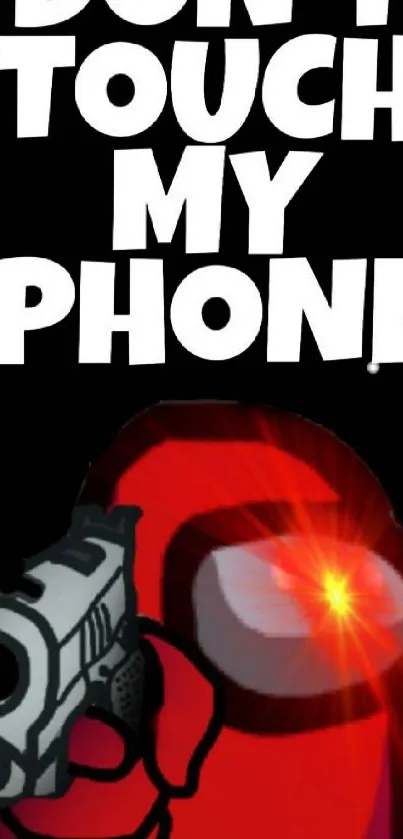 Red character with "Don't Touch My Phone" text wallpaper.