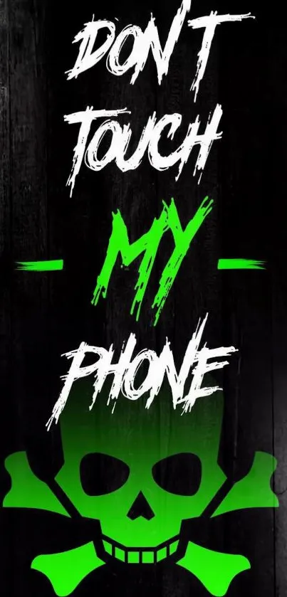 Neon green skull with 'Don't Touch My Phone' text wallpaper.