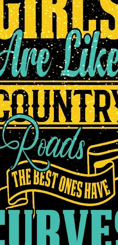 Bold country roads quote on colorful typography wallpaper.