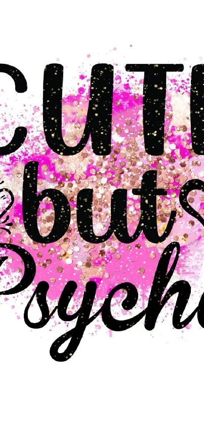 Cute but Psycho pink and black typography wallpaper.