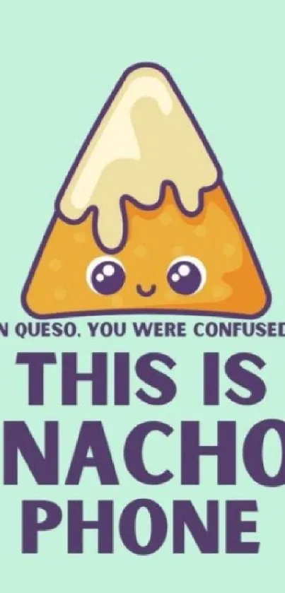 Cute nacho-themed wallpaper with playful text.