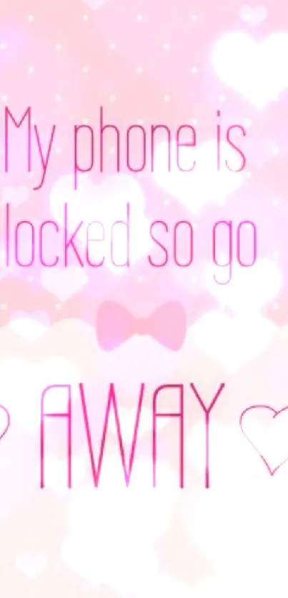 Pink phone wallpaper with hearts and playful text.