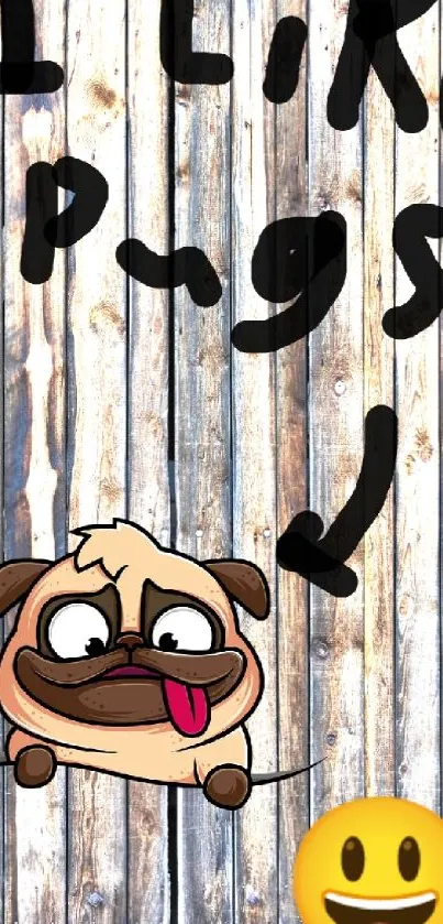 Cartoon pug on wooden planks with playful text and smiley face.