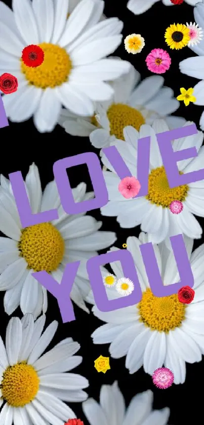 Romantic daisy wallpaper with 'I Love You' text.
