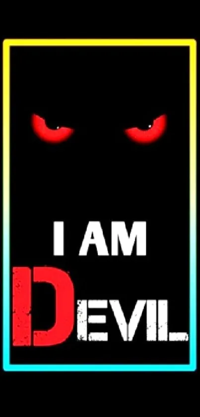 Dark wallpaper featuring red devil eyes and the "I Am Devil" text.