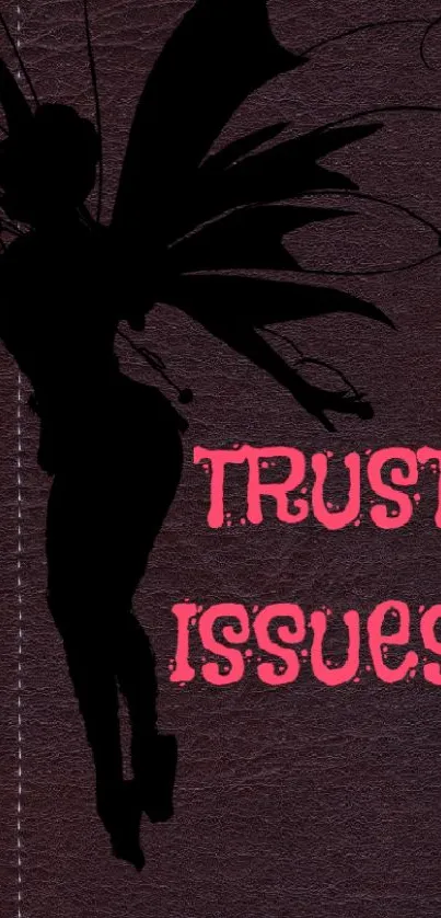 Dark fairy silhouette with 'Trust Issues' text in pink on textured brown background.