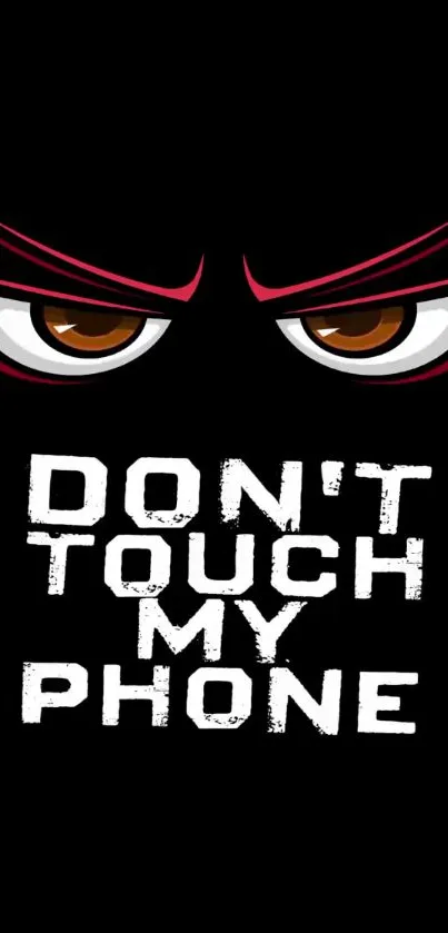 Bold 'Don't Touch My Phone' graphic with expressive eyes on a dark background.