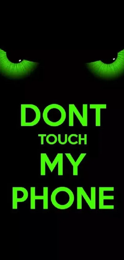 Green eyes with 'Don't Touch My Phone' text on black wallpaper.