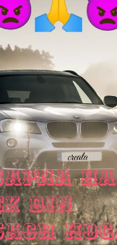 Luxury SUV with motivational text and expressive emojis.