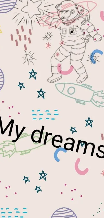 Whimsical astronaut wallpaper with pastel doodles and text 'My dreams'.