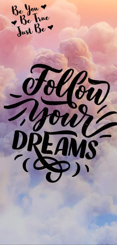 Inspirational mobile wallpaper with dreamy clouds and motivational quote.