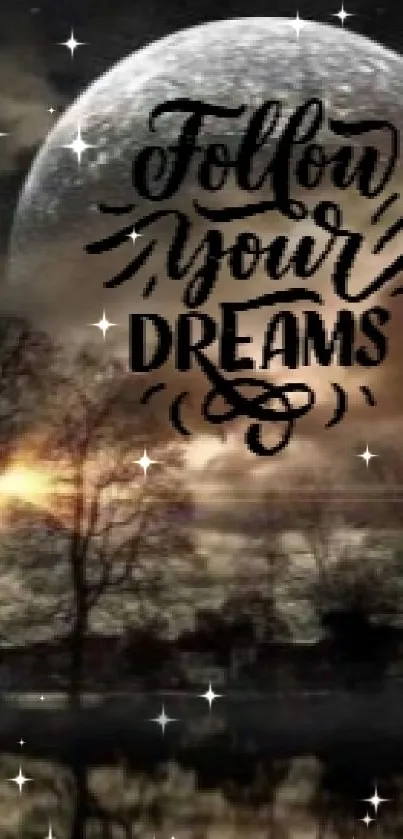 Moonlit nightscape with 'Follow Your Dreams' text over serene lake.