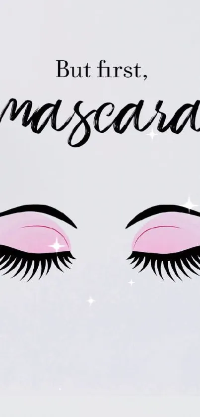 Mobile wallpaper with elegant eyelash art and mascara quote.