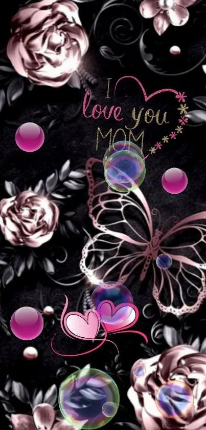 Floral butterfly wallpaper with 'I love you mom' text and pink roses.