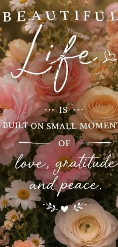 Beautiful floral mobile wallpaper with inspirational quote.