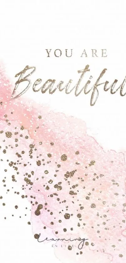 Pink and gold elegant wallpaper with 'You Are Beautiful' message.