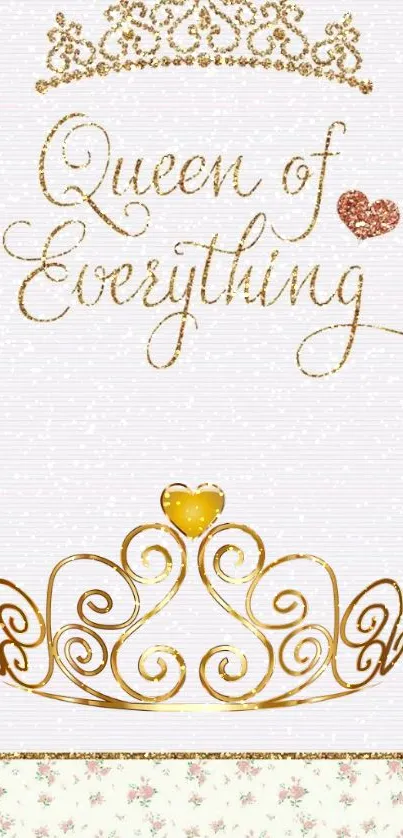 Golden crown with 'Queen of Everything' text on elegant wallpaper.