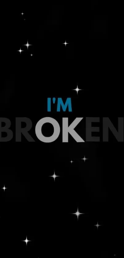 Emotional wallpaper saying 'I'm Broken' on black backdrop.