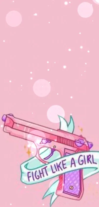 Pink wallpaper with a gun and 'Fight Like a Girl' text for empowerment.